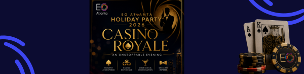EO Atlanta Holiday Party 2026 Casino Royale: An Unstoppable Evening